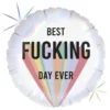 Folioilmapallo Best Fucking Day Ever