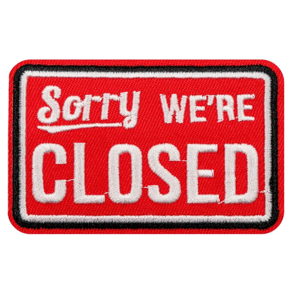 Kangasmerkki Sorry We're CLOSED