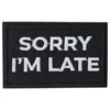 Sorry I'm Late Kangasmerkki